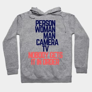 #personwomanmancameratv Person Woman Man Camera TV Nobody Gets It In Order Hoodie